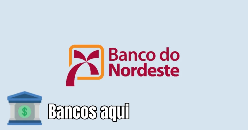 Logo do Banco do Nordeste, Bancos aqui