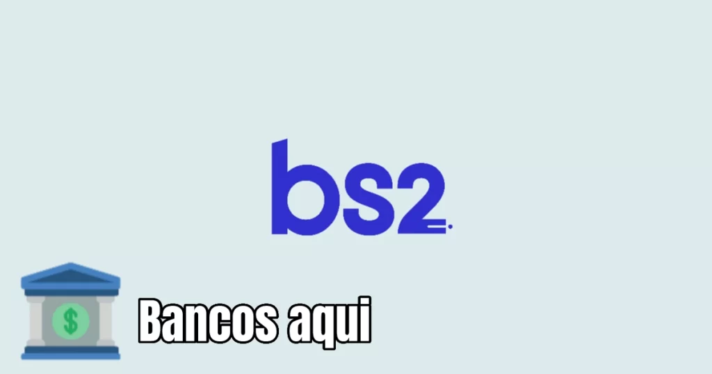 Logo do banco BS2, Bancos aqui